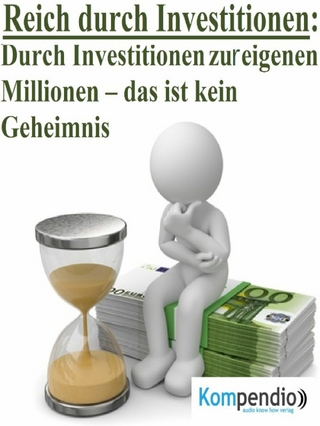 Reich durch Investitionen - Alessandro Dallmann; Robert Sasse; Yannick Esters
