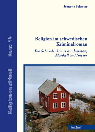 Religion im schwedischen Kriminalroman - Jeanette Schröter