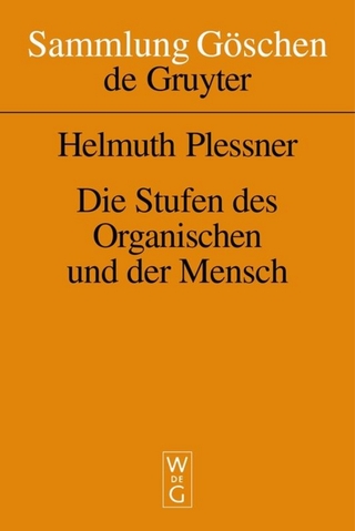 Die Stufen des Organischen und der Mensch - Helmuth Plessner