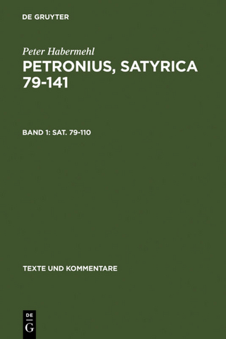Titus Petronius Arbiter; Peter Habermehl: Petronius, Satyrica 79-141 / Sat. 79?110 - Peter Habermehl