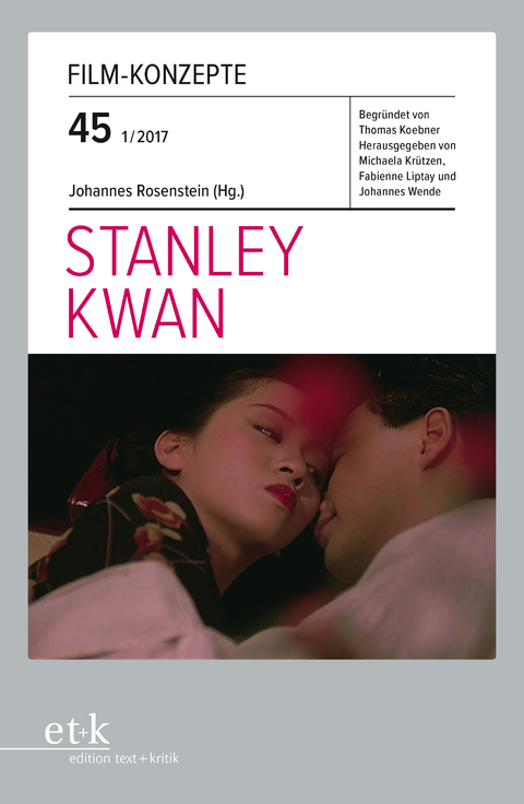 Film-Konzepte 45: Stanley Kwan - 