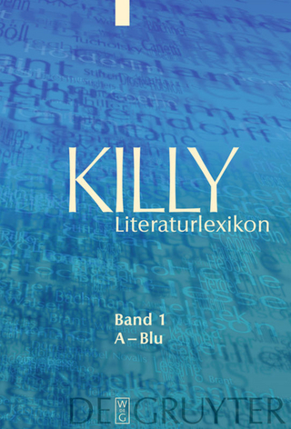 Killy Literaturlexikon / A ? Blu - Walther Killy; Wilhelm Kühlmann