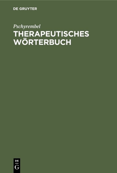 Therapeutisches Wörterbuch -  Pschyrembel