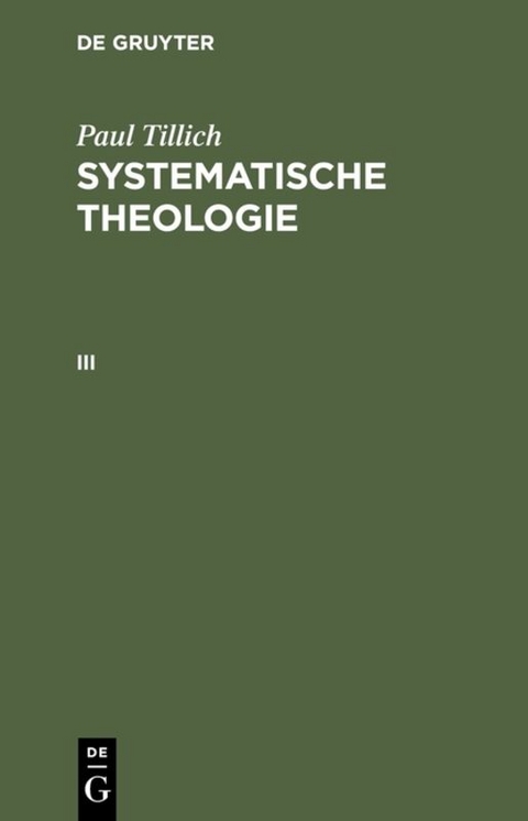 Paul Tillich: Systematische Theologie / Systematische Theologie III - Paul Tillich
