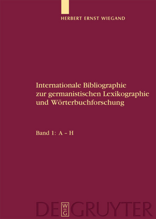 Herbert Ernst Wiegand: Internationale Bibliographie zur germanistischen... / A-H - Herbert Ernst Wiegand