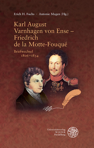 Karl August Varnhagen von Ense ? Friedrich de la Motte-Fouqué - Erich H. Fuchs; Antonie Magen