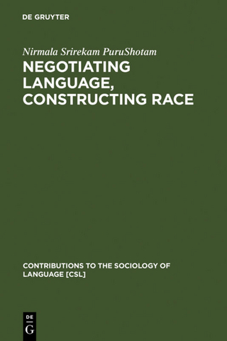 Negotiating Language, Constructing Race - Nirmala Srirekam PuruShotam
