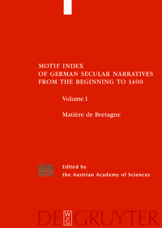 Motif-Index of German Secular Narratives from the Beginning to 1400 / Matière de Bretagne - the Austrian Academy of Sciences; Helmut Birkhan; Karin Lichtblau; Christa Tuczay