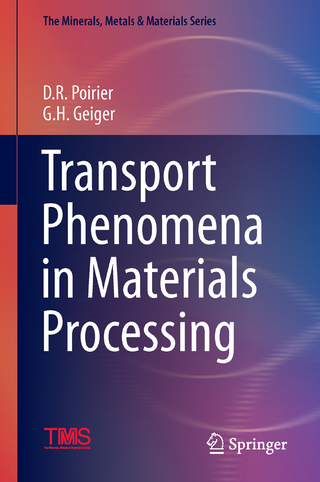 Transport Phenomena in Materials Processing - David R. Poirier; G. Geiger