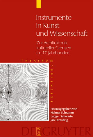 Theatrum Scientiarum / Instrumente in Kunst und Wissenschaft - Helmar Schramm; Ludger Schwarte; Jan Lazardzig