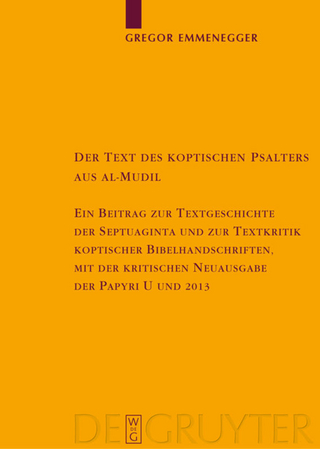 Der Text des koptischen Psalters aus al-Mudil - Gregor Emmenegger