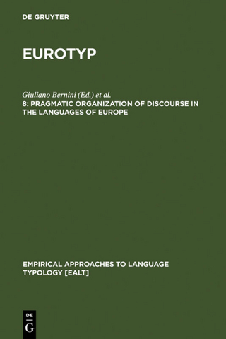 Eurotyp / Pragmatic Organization of Discourse in the Languages of Europe - Giuliano Bernini; Marcia L. Schwartz