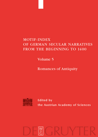 Motif-Index of German Secular Narratives from the Beginning to 1400 / Romances of Antiquity - the Austrian Academy of Sciences; Helmut Birkhan; Karin Lichtblau; Christa Tuczay