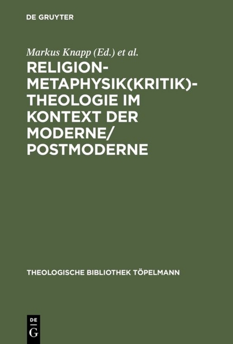 Religion-Metaphysik(kritik)-Theologie im Kontext der Moderne/Postmoderne - 