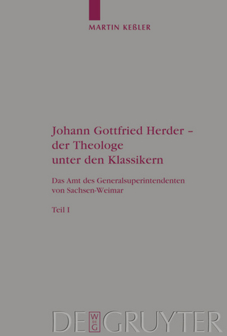 Johann Gottfried Herder - der Theologe unter den Klassikern - Martin Keßler