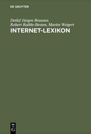 Internet-Lexikon - Detlef Jürgen Brauner; Robert Raible-Besten; Martin Weigert