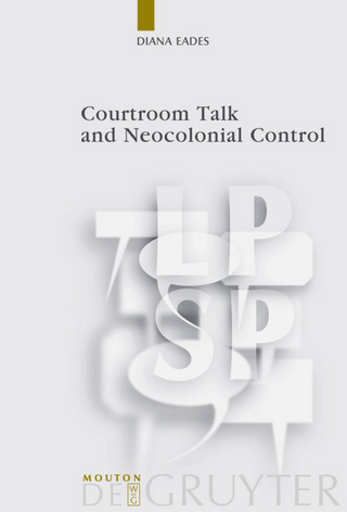 Courtroom Talk and Neocolonial Control - Diana Eades