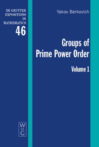 Yakov Berkovich; Zvonimir Janko: Groups of Prime Power Order / Yakov Berkovich; Zvonimir Janko: Groups of Prime Power Order. Volume 1 - Yakov Berkovich