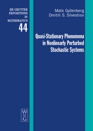 Quasi-Stationary Phenomena in Nonlinearly Perturbed Stochastic Systems - Mats Gyllenberg; Dmitrii S. Silvestrov