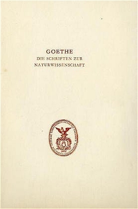 Goethe. Die Schriften zur Naturwissenschaft (Leopoldina) - K. Lothar Wolf; Wilhelm Troll; Dorothea Kuhn; Wolf von Engelhardt