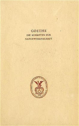 Goethe. Die Schriften zur Naturwissenschaft (Leopoldina) - K. Lothar Wolf; Wilhelm Troll; Dorothea Kuhn; Wolf von Engelhardt