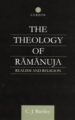 The Theology of Ramanuja - C. J. Bartley