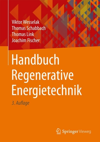 Handbuch Regenerative Energietechnik - Viktor Wesselak; Thomas Schabbach; Thomas Link; Joachim Fischer