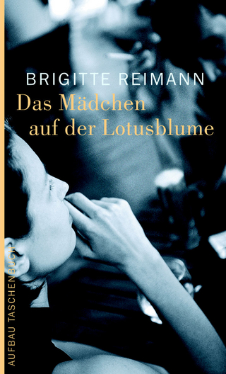 Das Mädchen auf der Lotosblume - Brigitte Reimann