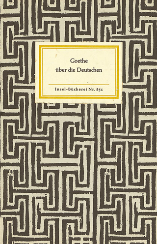 Goethe über die Deutschen - Johann Wolfgang von Goethe