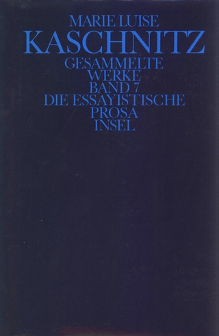 Gesammelte Werke in sieben Bänden - Marie Luise Kaschnitz; Norbert Miller; Christian Büttrich