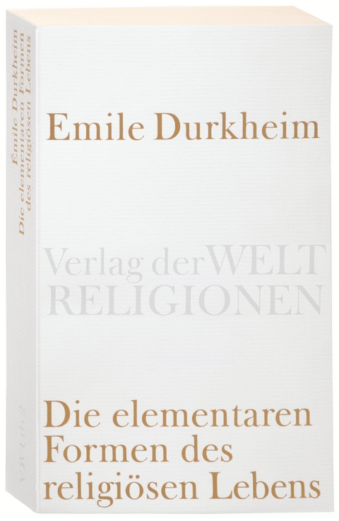 Die elementaren Formen des religiösen Lebens. - Emile Durkheim