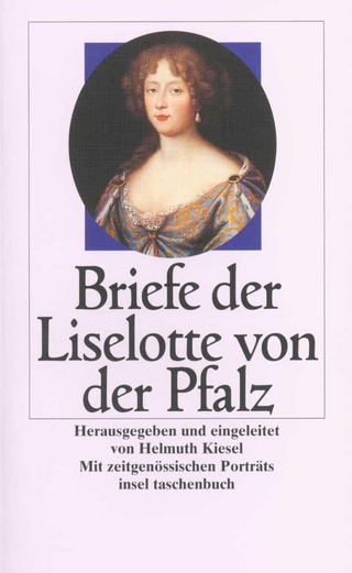 Briefe - Liselotte von der Pfalz; Helmuth Kiesel