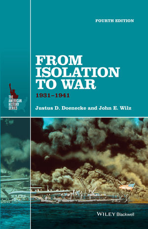From Isolation to War - Justus D. Doenecke, John E. Wilz