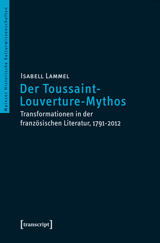 Der Toussaint-Louverture-Mythos - Isabell Lammel