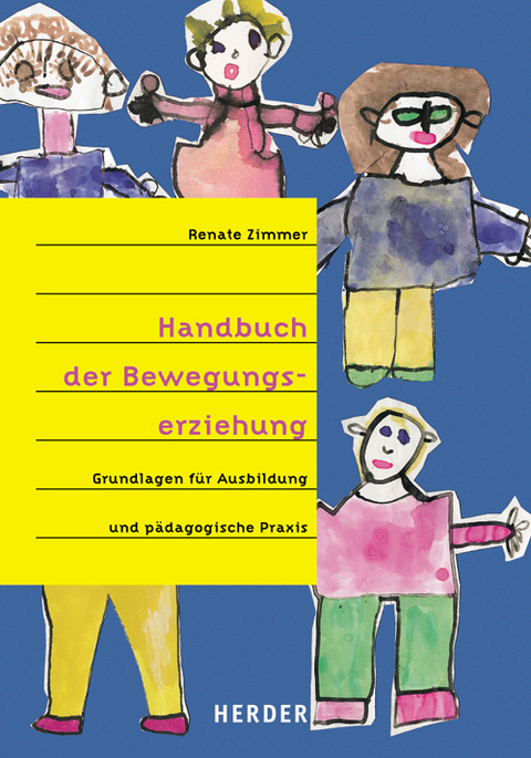 Handbuch der Bewegungserziehung - Renate Zimmer