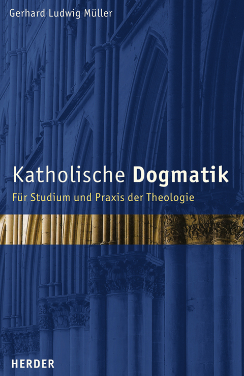 Katholische Dogmatik - Gerhard L Müller