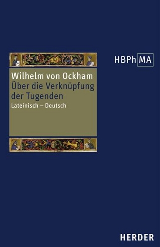 De connexione virtutum. Über die Verknüpfung der Tugenden - Wilhelm von Ockham