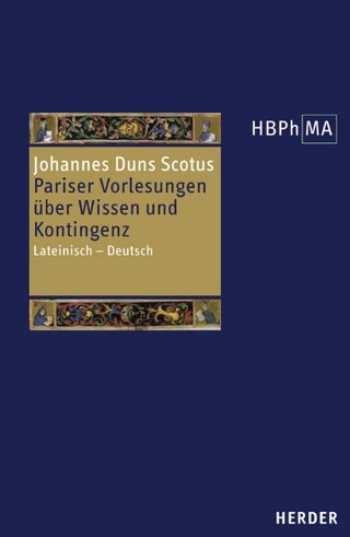 Reportatio Parisiensis examinata I 38-44. Pariser Vorlesungen über Wissen und Kontingenz - Johannes Duns Scotus; Joachim R. Söder