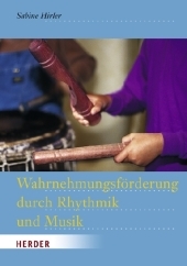 Wahrnehmungsförderung durch Rhythmik und Musik - Sabine Hirler