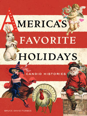 America's Favorite Holidays - Bruce David Forbes