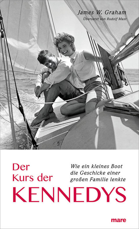 Der Kurs der Kennedys - James W. Graham