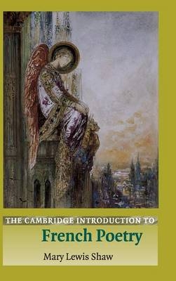 The Cambridge Introduction to French Poetry - Mary Lewis Shaw