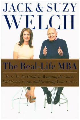 The Real-Life MBA - Jack Welch, Suzy Welch