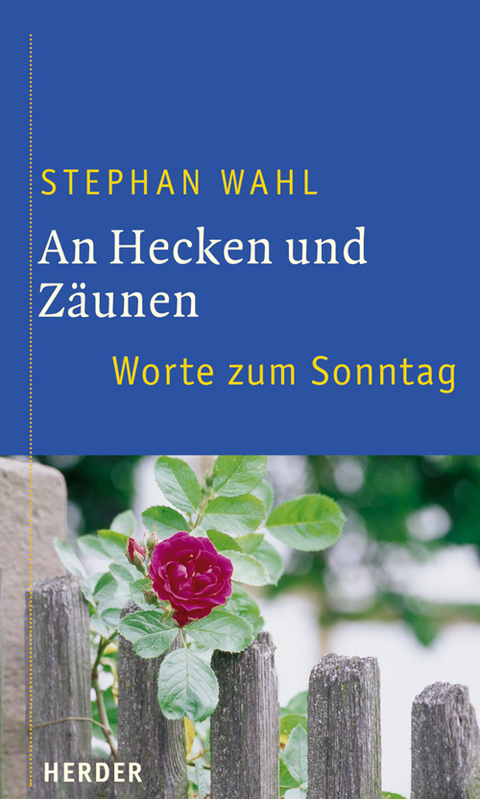 An Hecken und Zäunen - Stephan Wahl