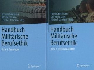 Handbuch Militärische Berufsethik - Thomas Bohrmann; Karl-Heinz Lather; Friedrich Lohmann