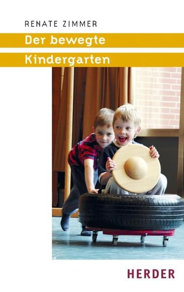 Der bewegte Kindergarten - Renate Zimmer