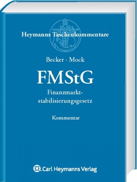 Finanzmarktstabilisierungsgesetz (FMStG) - Florian Becker, Sebastian Mock