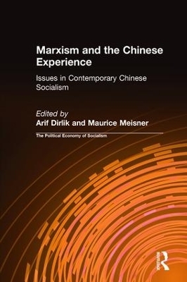 Marxism and the Chinese Experience - Arif Dirlik; Maurice Meisner