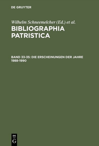 Bibliographia Patristica / Die Erscheinungen der Jahre 1988?1990 - Wilhelm Schneemelcher; Knut Schäferdiek