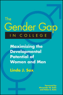 The Gender Gap in College ? Maximizing the Developmental Potential of Women and Men - LJ Sax
